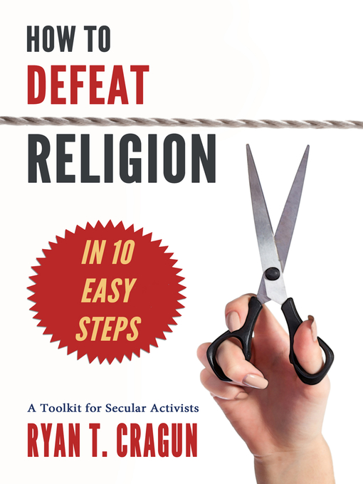 Cover image for How to Defeat Religion in 10 Easy Steps